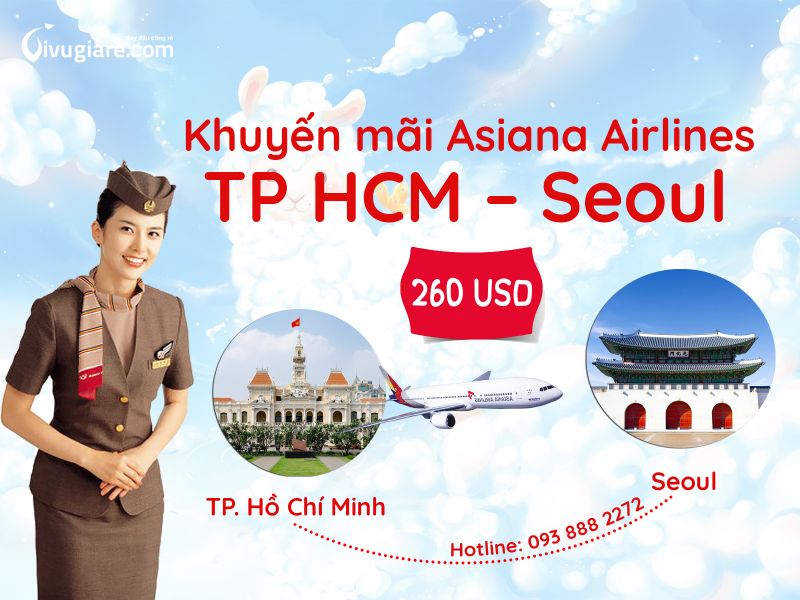 Khuyến mãi Asiana Airlines hành trình TP HCM – Seoul giá chỉ 260 USD
